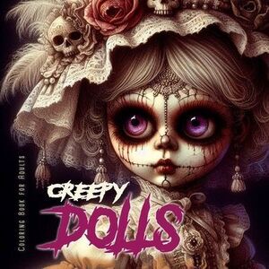 Creepy Dolls Coloring Book for Adults: Halloween Coloring Book for adults Creepy